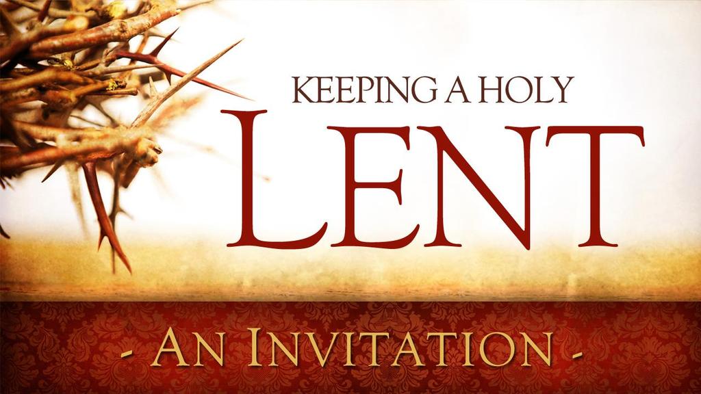Annunciation Catholic Church Lenten Program: 2015 Lent: An Invitation to Renewal and New Life Lent calls us to repent of sin, which obscures our understanding of God's divine will for us.