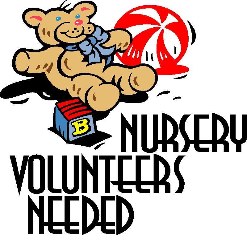 Nursery Help Needed We are in need of volunteers to help in the nursery during the service and during Bible class. You may have noticed that we can have many little ones in the service on Sundays.