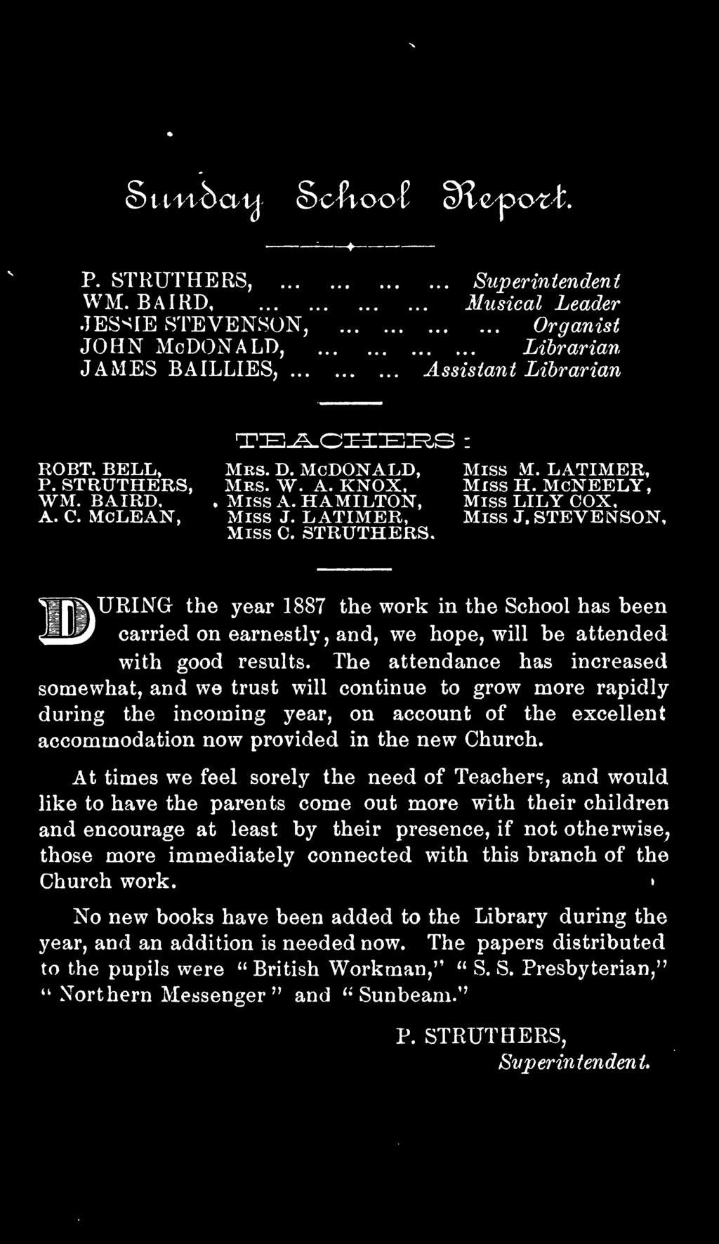 STEVENSON, BURINGr the year 1887 the work in the School has been carried on earnestly, and, we hope, will be attended with good results.