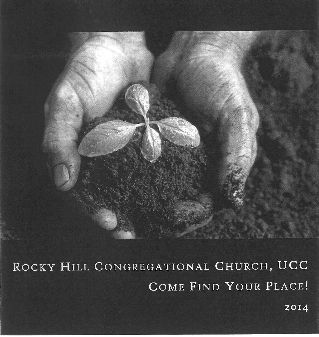 ROCKY HILL CONGREGATIONAL CHURCH UNITED CHURCH OF CHRIST Established 1727 ~ An