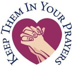 Please keep in your prayers the ill of our parish especially: Mary Michna, John Kelly, Kristin Harkin, Juliana Ramirez, Mary