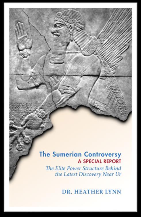 Books by Dr. Heather Lynn In her bestselling report, The Sumerian Controversy, Dr.