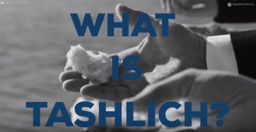 יך ל שׁ תּ VIRTUAL TASHLICH Tashlich is a ritual we do on Rosh Hashanah in which