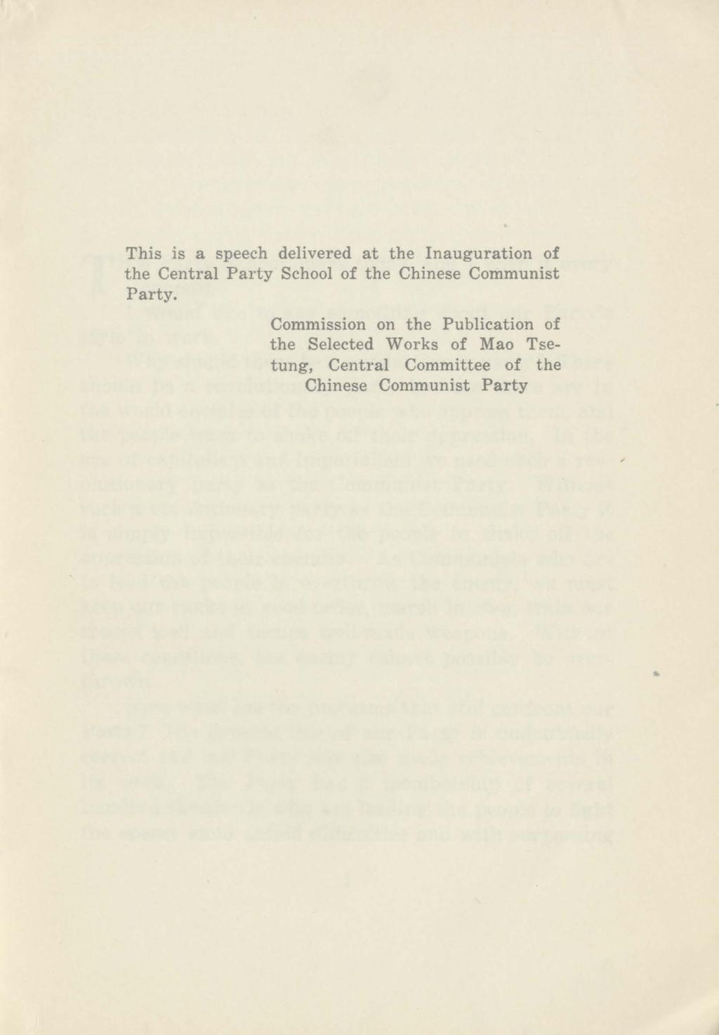 This is a speech delivered at the Inauguration of the Central Party School of the Chinese Communist Party.