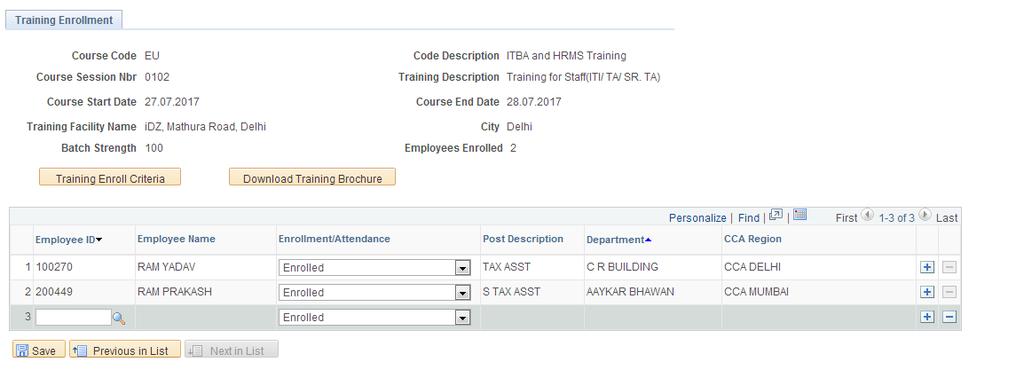 Figure 3: Select the Batch Number Figure 4 : Enrollment for Training Batch 7. Select the employee in employee id lookup and click on Savebutton.