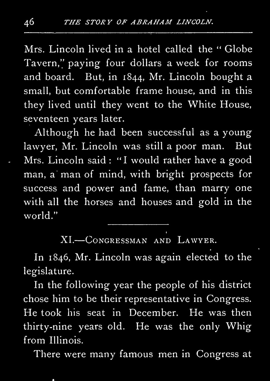Lincoln was still a poor man. But " Mrs.