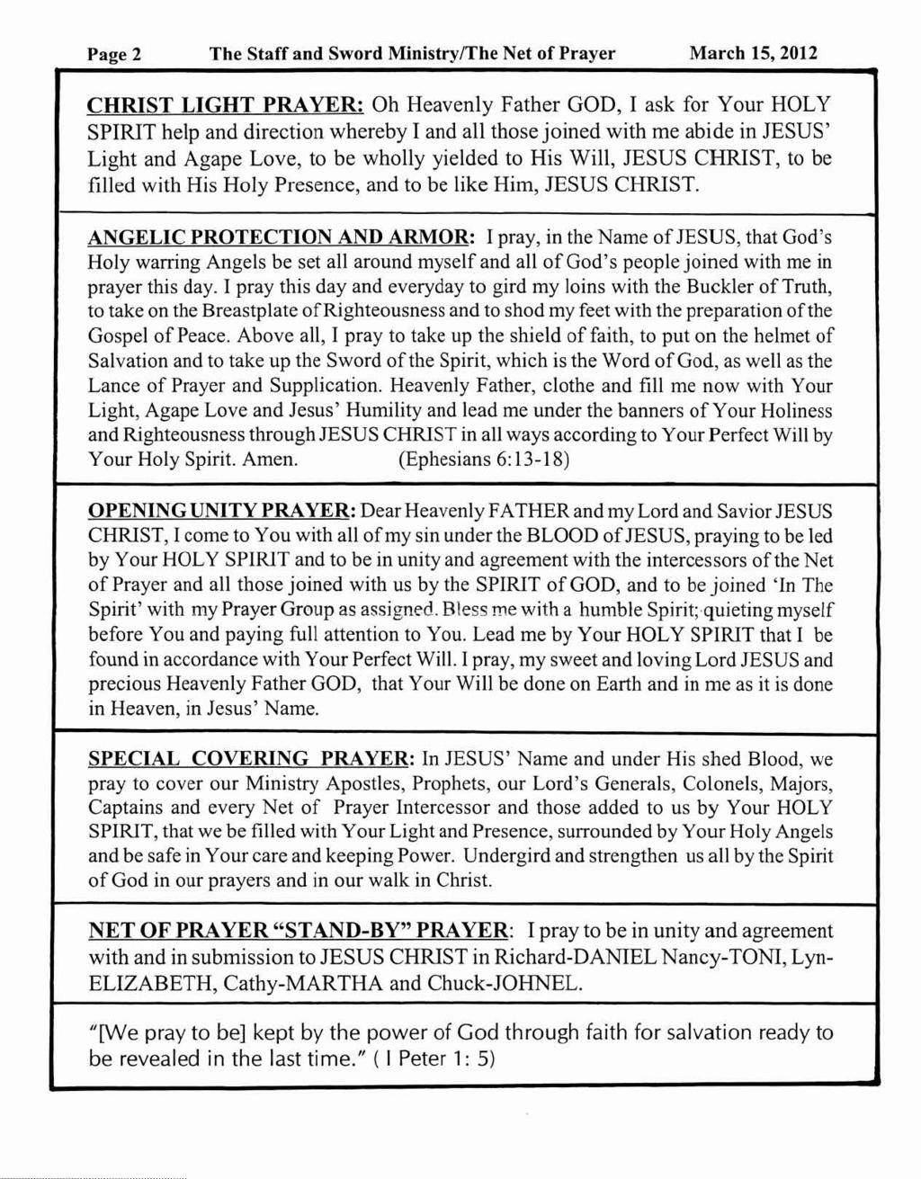 Page 2 The Staff and Sword Ministr y /The Net of Prayer March 15, 2012 CHRIST LIGHT PRAYER: Oh Heavenly Father GOD, I ask for Your HOLY SPIRIT help and direction whereby I and all those joined with