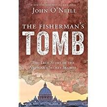 What Are You Reading This month s selection of suggested reads is John O Neill s The Fisherman s Tomb: The True Story of the Vatican s Secret Search published by Our Sunday Visitor.