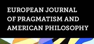 European Journal of Pragmatism and American Philosophy IV - 1 2012 Pragmatism and the Social Sciences: A Century of Influences and Interactions, vol.