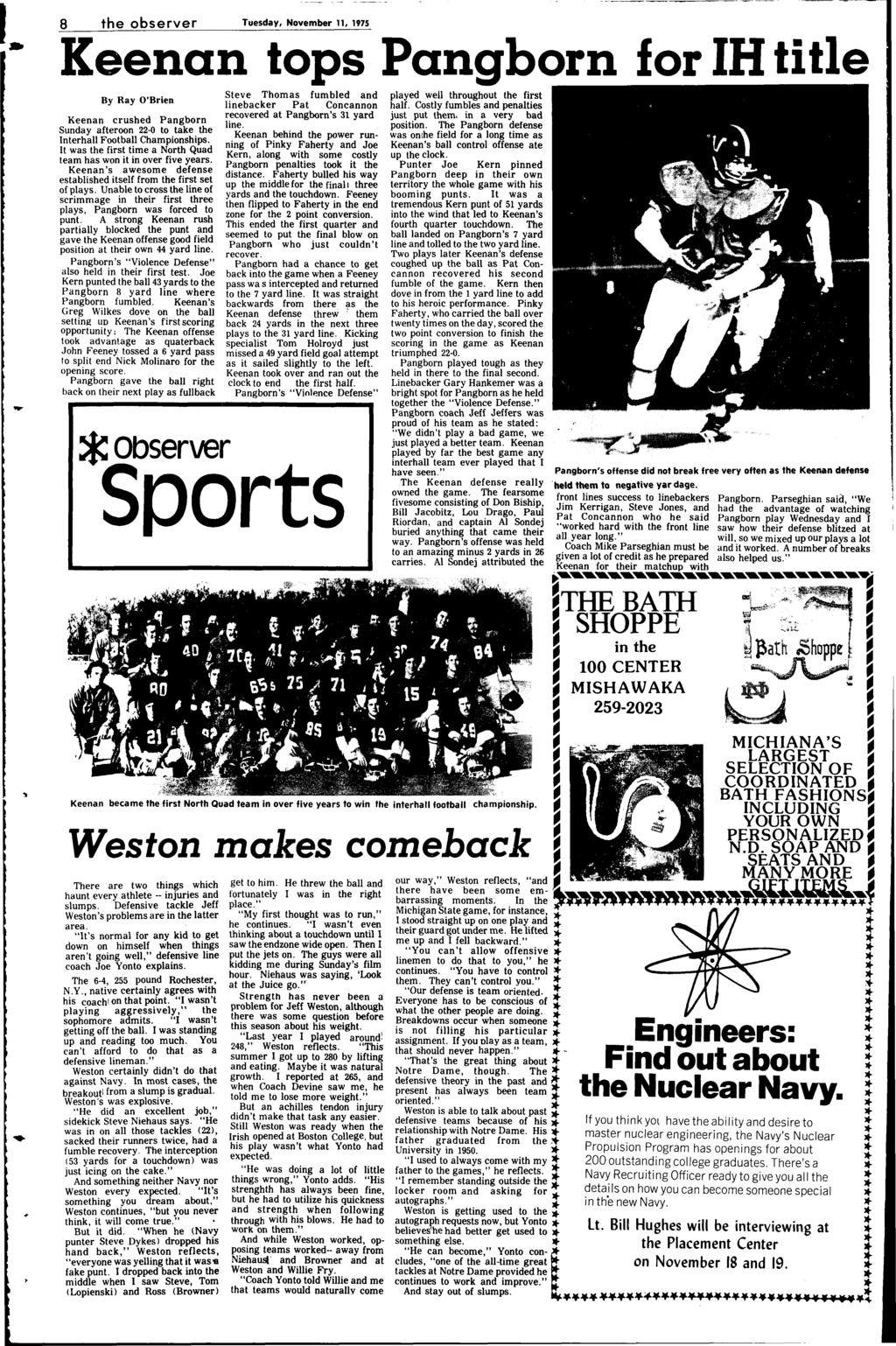 -----~---~.. 8 he observer Tuesday, November 11, 1975 Keenan ops Pangborn for IH ile... By Ray O'Brien Keenan crushed Pangborn Sunday aferoon 22-0 o ake he Inerhall Fooball Championships.