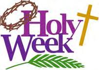March 28, 2010 Palm Sunday of the Lord s Passion Page Five ST. CLETUS PARISH SCHEDULE HOLY THURSDAY April 1 7:00 P.M. Mass of the Lord s Supper followed by Silent Adoration until 11:00 P.M. 7:00 P.M. Spanish Mass in GOOD FRIDAY April 2 9:00 A.
