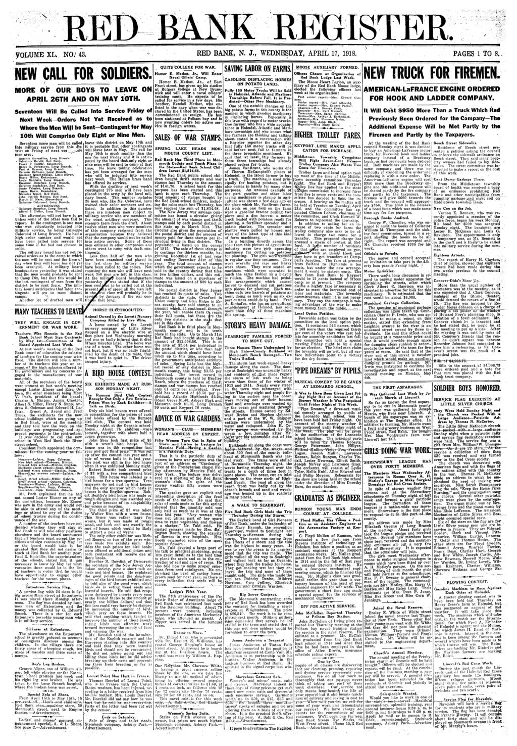 REGISTER VOLUME XL. NO. 1 43. RED BANK, N. J., WEDNESDAY, APRIL 17, 1918. PAGES 1 TO 8. NEW CALL FOR SOLDIERS., /. MORE OF OUR BOYS TO LEAVE ON APRIL 26TH AND ON MAY loth.