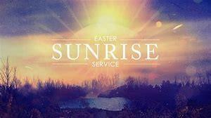 Please join us on Easter Sunday at 8am for our Sunrise Service!! Following the service we will be having breakfast for everyone and an Easter egg hunt for our Sunday School kids!