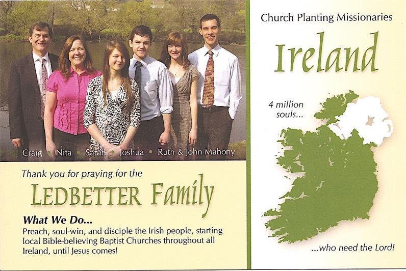 Introducing the Craig Ledbetter family Missionaries in Ireland Since 1994 Summary Craig and his family have been soulwinning and discipling in Ireland since arriving in January, 1994.