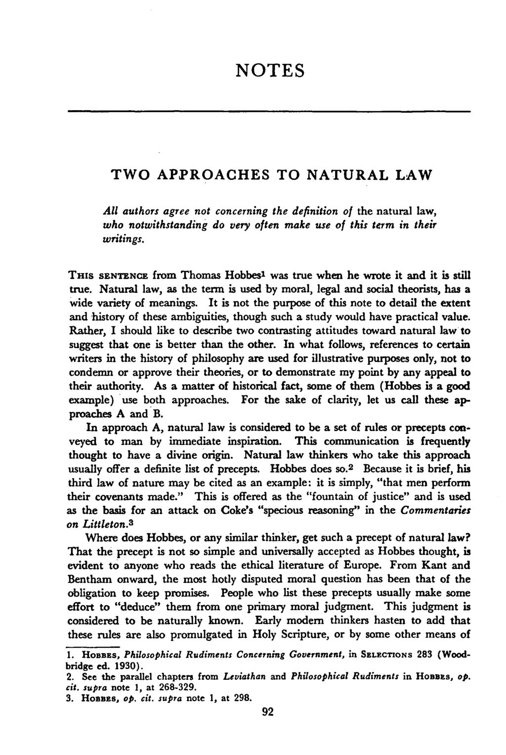 NOTES TWO APPROACHES TO NATURAL LAW All authors agree not concerning the definition of the natural law, who notwithstanding do very often make use of this term in their writings.