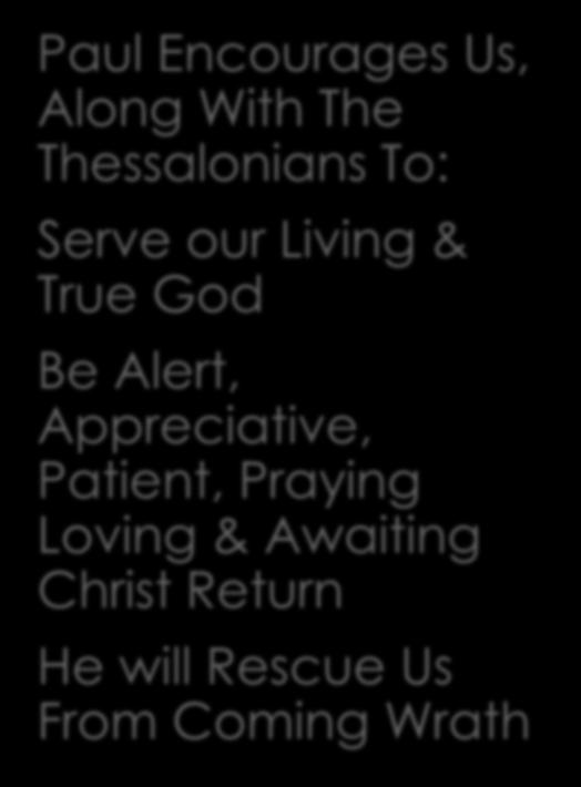 our Living & True God Be Alert, Appreciative, Patient,