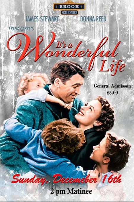 Love Local Love Local Goes to the Movies Join us on Sunday, December 16 th at the Brook Theater for the 2:00 p.m. showing of the holiday classic, It s a Wonderful Life.