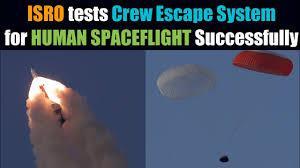the event of a launch abort. In its aim towards human spaceflight, Indian space agency ISRO on Thursday carried out the first in a series of tests to qualify a crew escape system.