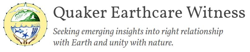 Quaker Earthcare Witness is a network of Friends (Quakers) in North America and other like-minded people who are taking spirit-led action to address the ecological and social crises of the world from