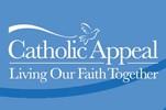 CATHOLIC APPEAL UPDATE For those who have not yet made pledges for this year s Catholic Appeal, forms are available from the rectory or in church.
