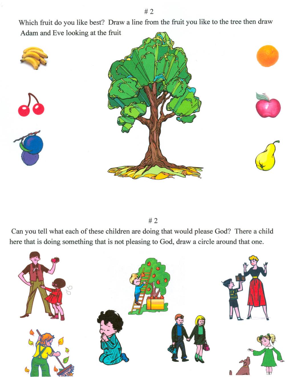 Which fruit do you like best? Draw a line from the fruit you like to the tree then draw Adam and Eve looking at the fruit = -.
