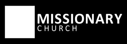 MICHIGAN REGION THE MISSIONARY CHURCH REGIONAL CONFERENCE FEBRUARY 23, 2019 DAVISON MISSIONARY CHURCH DAVISON, MICHIGAN Address: 1481 N.