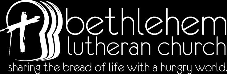 BETHLEHEM (USPS 565-290) is published monthly by the BETHLEHEM LUTHERAN CHURCH, 4000 Hudson