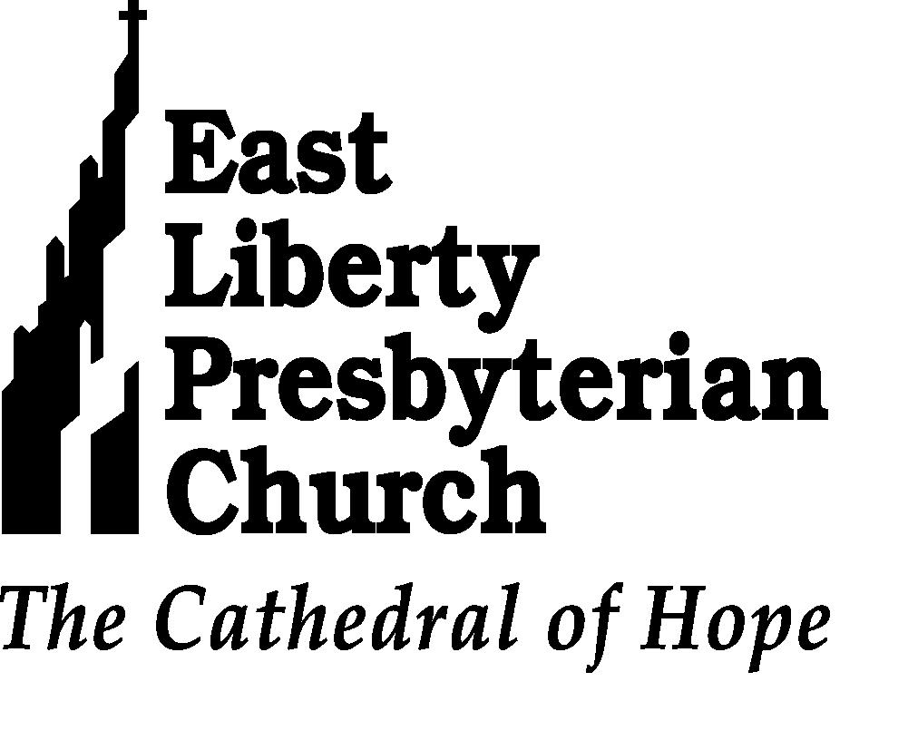 EAST LIBERTY PRESBYTERIAN CHURCH 116 South Highland Avenue, Pittsburgh, PA 15206 412.441.3800 www.elpc.