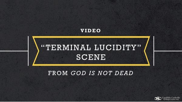 for the afterlife comes from an unexpected occurrence; it s called Terminal Lucidity. What is Terminal Lucidity?