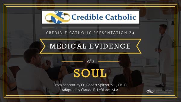 CC Presentation 2a: Medical Evidence of a Soul