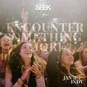 SEEK2019 Encounter Something More SEEK2019 is about discovery, a new perspective and becoming who you were always meant to be.