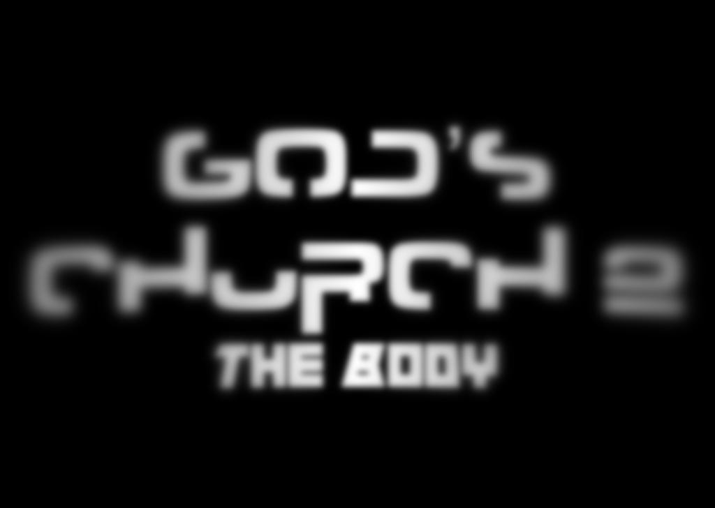 God s Church 2 The Body adamantbeliever.