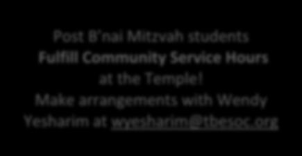 TEEN PROGRAMS Teens make significant contributions to our synagogue community and the wide world. Enrollment in the BEMSY youth group is space designed specifically to the post B nai Mitzvah Students.