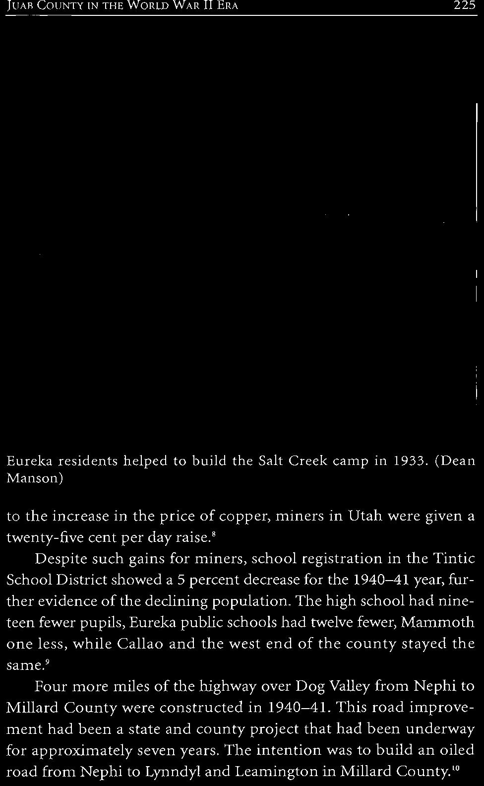 8 Despite such gains for miners, school registration in the Tintic School District showed a 5 percent decrease for the 1940 41 year, further evidence of the declining population.