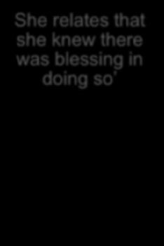 She relates that she knew there was blessing in doing so Hearing