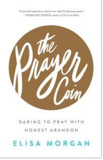 Adult Study Adult Study The Sunday 9:30 AM Adult study will be doing a six-part series entitled Prayer Coin Daring to Pray with Honest Abandon by Elise Morgan.