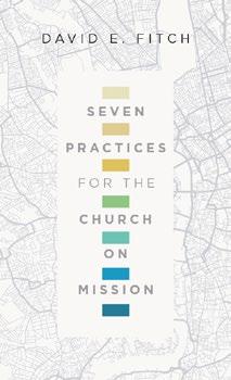 SEVEN PRACTICES FOR THE CHURCH ON MISSION J.R. BRIGGS (DIGITAL SAMPLE) DIGITAL SAMPLE OF DAVID E.