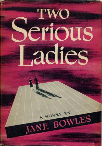 Two Serious Ladies (1943) Jane Bowles s only novel