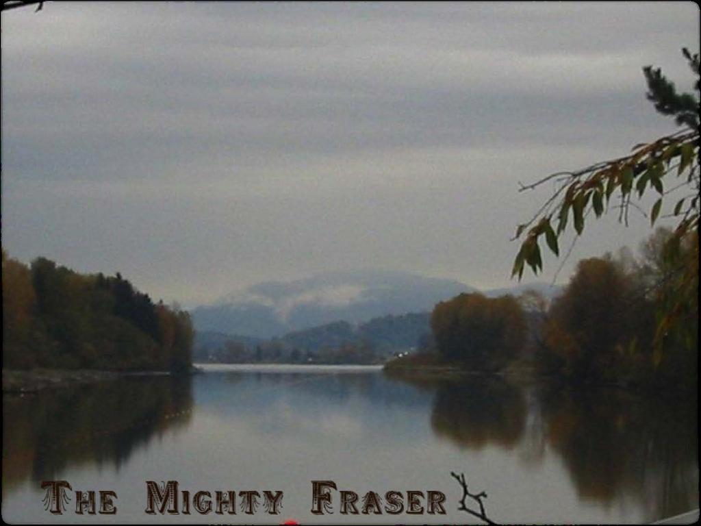 From the Fraser River along our own communi.