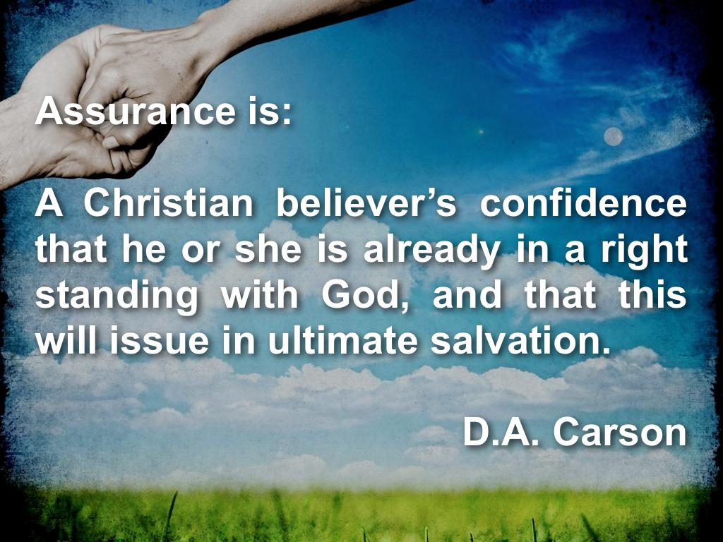 Before we look at what he has to say about assurace, we eed to remember that assurace is oe of the most crucial but also most difficult doctries believers have to deal with.