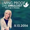 Ladies of all ages are invited to come with us to: Living Proof Live Simulcast with Beth Moore Men s Fellowships and Conference September September 13, 2014 8:15 am-3:30 pm New Life Bible Fellowship