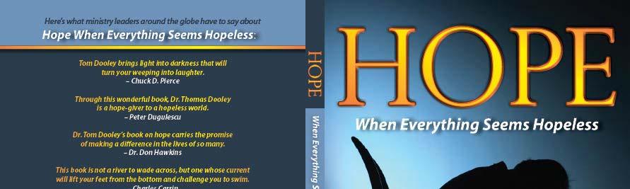 HOPE Book is Available: To purchase copies of Hope When Everything Seems Hopeless, please mail checks payable to Path Clearer Inc. for $19.