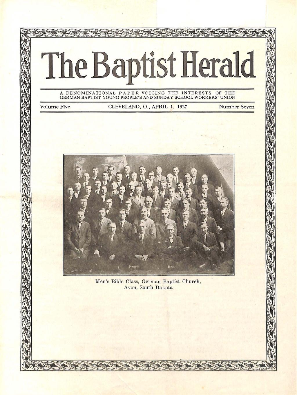 Te Baptist Herald A DENOMNATONAL PAPER VOC N G THE NTERESTS OF THE GERMAN BAPTST YOUNG PEOPLES AND SUNDAY SCHOOL
