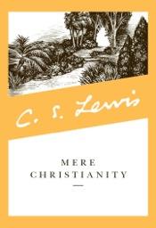 Mere Christianity Either this man was, and is, the Son of God: or else a madman or something worse.