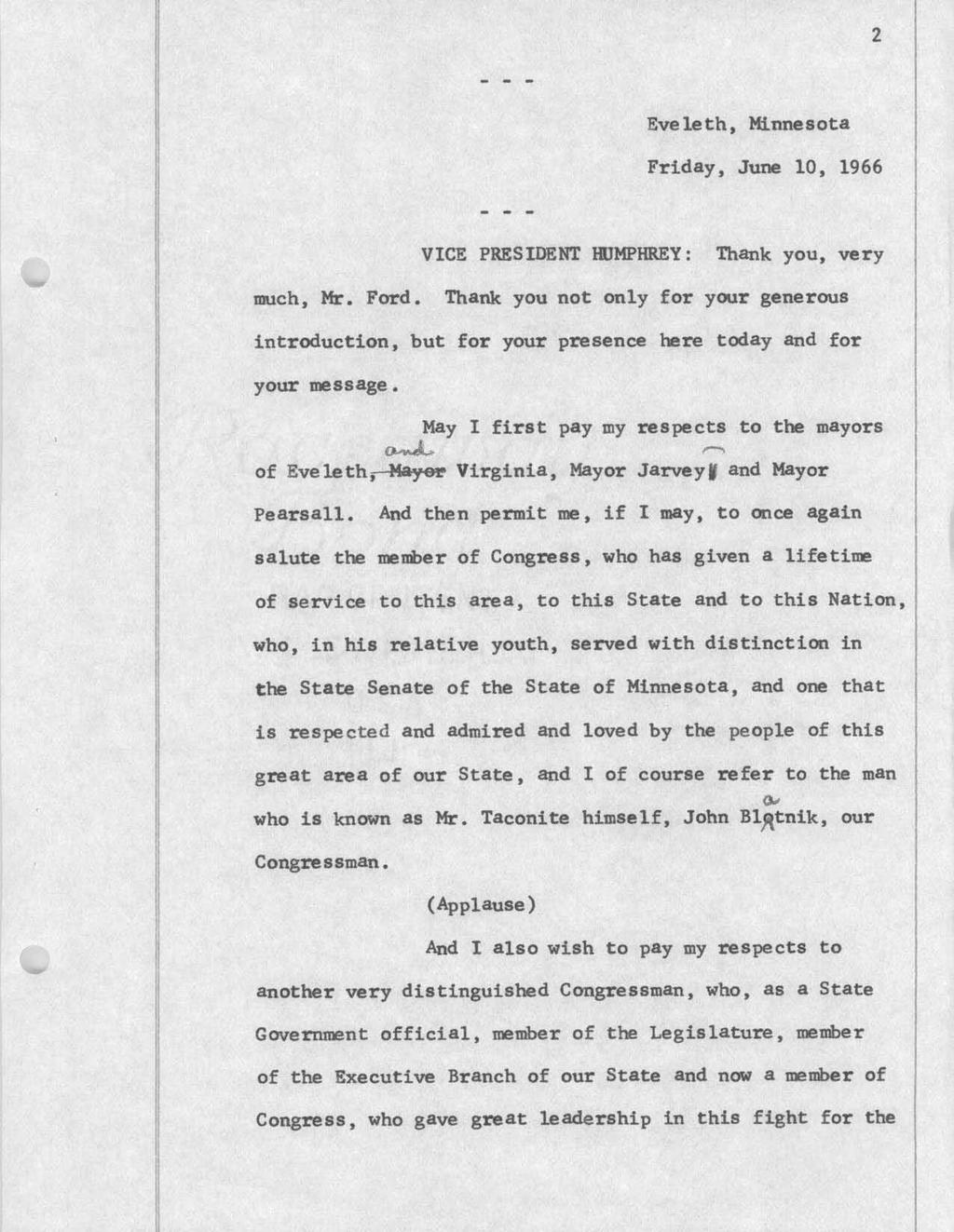 2 Eveleth, Minnesota Friday, June 10, 1966 VICE PRESIDENT lijmphrey: Thank you, very much, Mr. Ford.