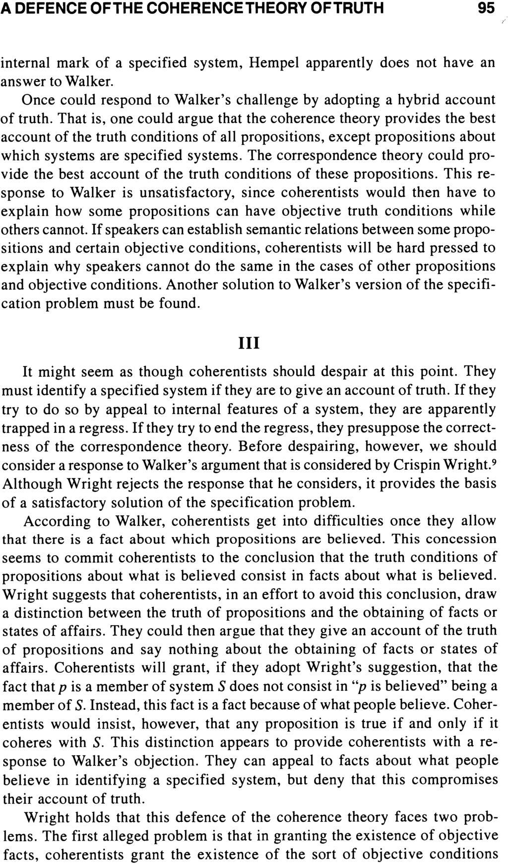 A DEFENCE OFTHE COHERENCE THEORY OFTRUTH 95 internal mark of a specified system, Hempel apparently does not have an answer to Walker.