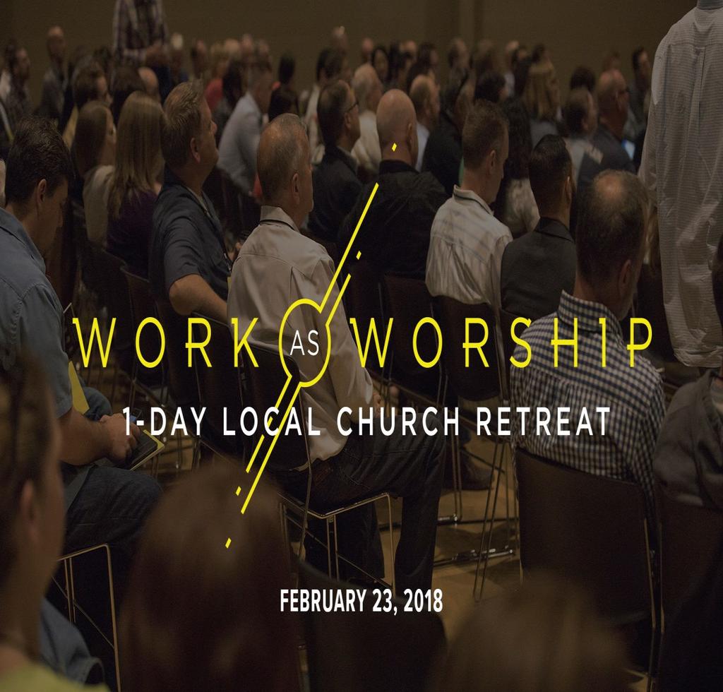 To learn more and/or register, visit www.workasworshipretreat.org.