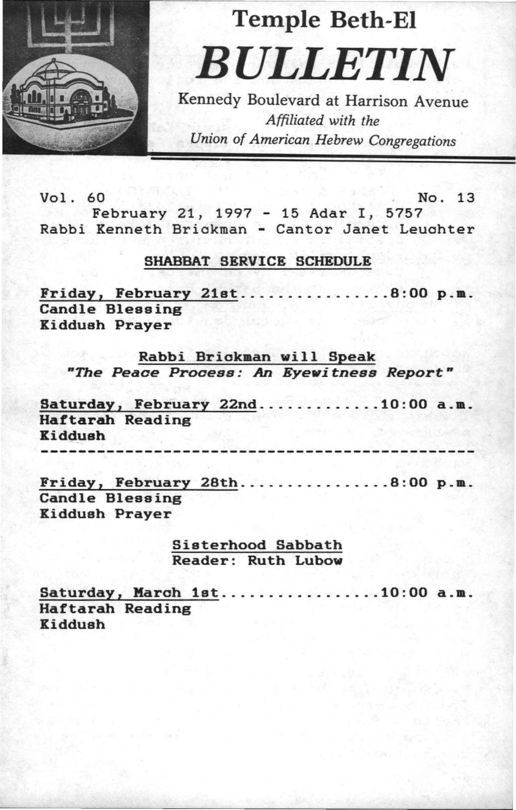Temple Beth-EI BULLETIN Kennedy Boulevard at Harrison Avenue Affiliated with the Union of American Hebrew Congregations. Vol. 60 No.