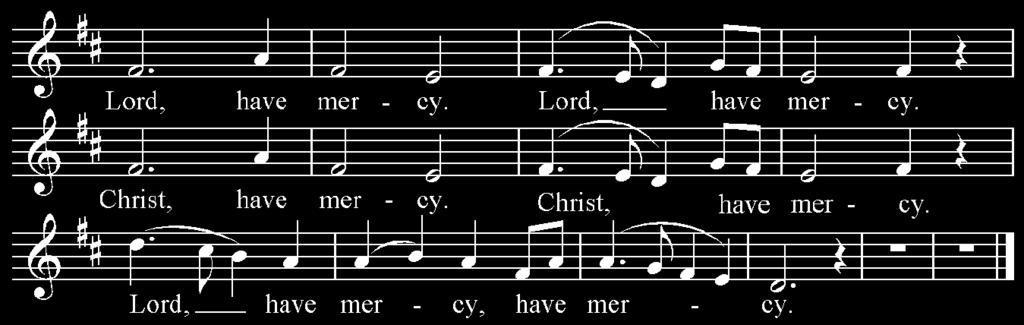 Lord, Have Mercy (from Deutsche Messe) Franz Schubert Assurance of God s Grace... Friends, believe the good news of the gospel: In Jesus Christ, we are forgiven.