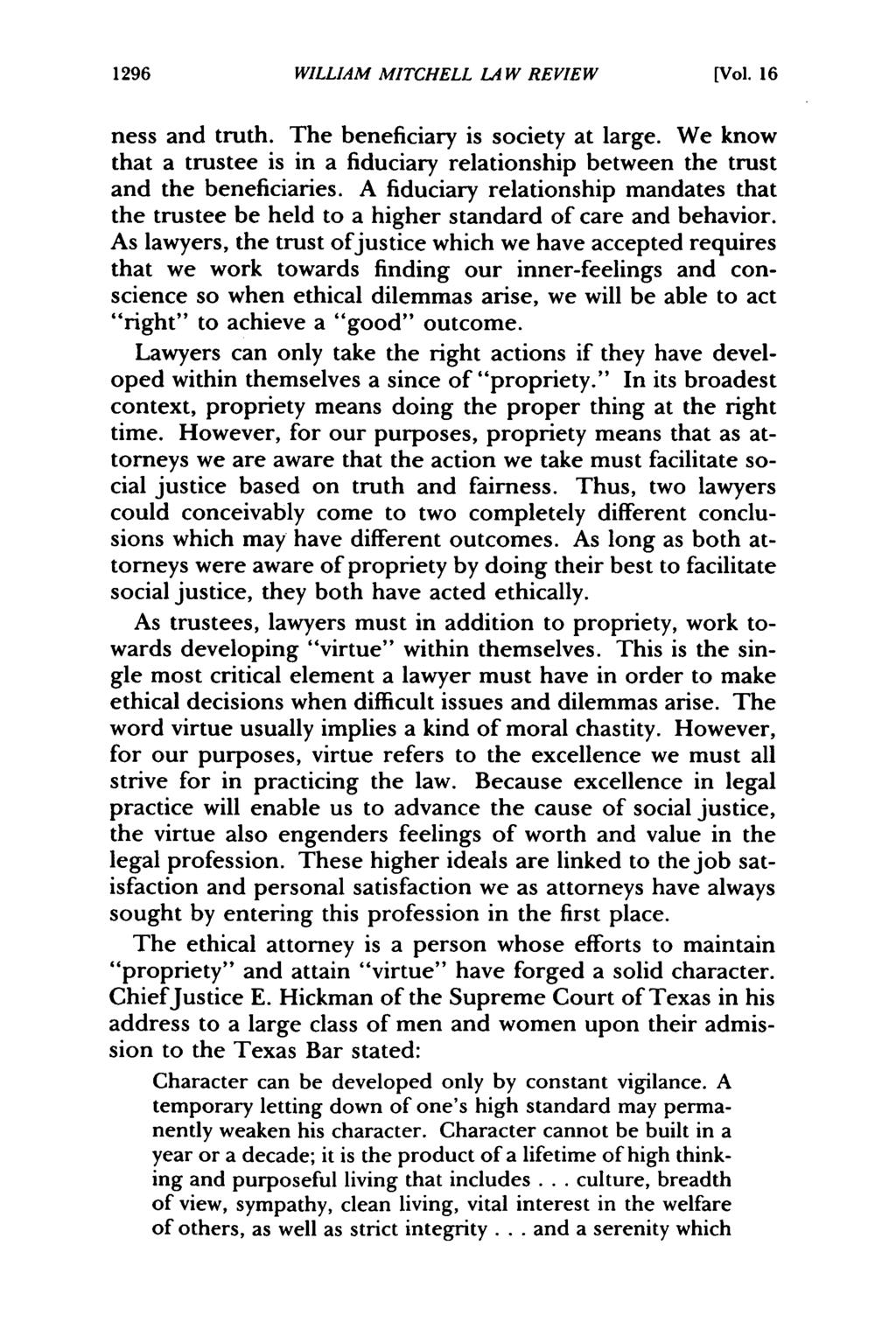 William Mitchell Law Review, Vol. 16, Iss. 5 [1990], Art. 12 1296 WILLIAM MITCHELL LAW REVIEW [Vol. 16 ness and truth. The beneficiary is society at large.